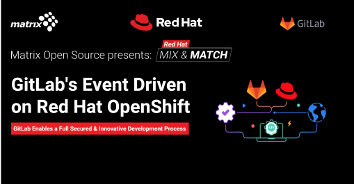 Mix & Match: GitLab’s Event Driven on Red Hat OpenShift